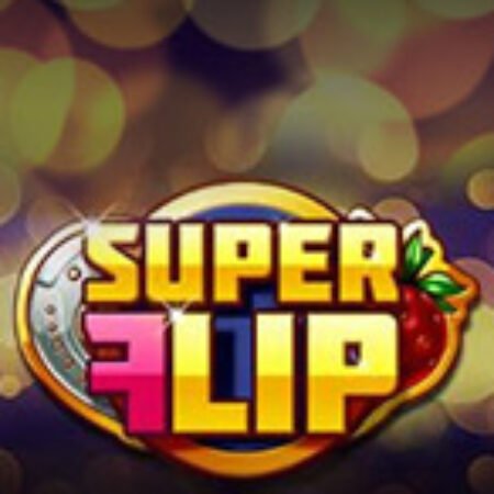 Siêu Đá Xoáy – Super Flip Slot