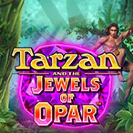 Tarzan và những viên ngọc quý của Opar – Tarzan and the Jewels of Opar Slot