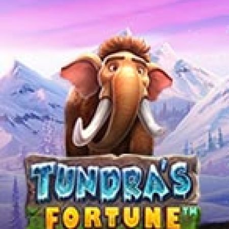 Tundra Thời Tiền Sử – Tundra’s Fortune Slot