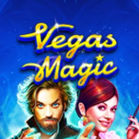 Ma Thuật Las Vegas – Vegas Magic Slot