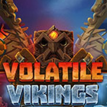 Volatile Vikings Slot