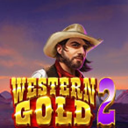 Mỏ Vàng Viễn Tây 2 – Western Gold 2 Slot