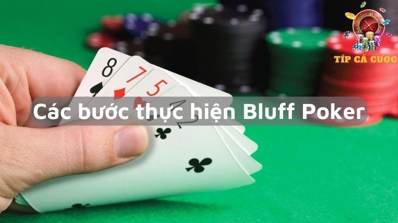 Các bước thực hiện Bluff Poker