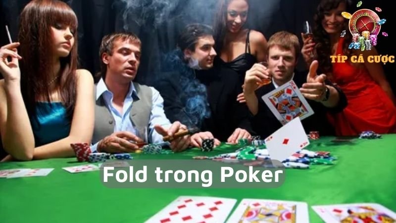 Fold trong Poker nâng cao