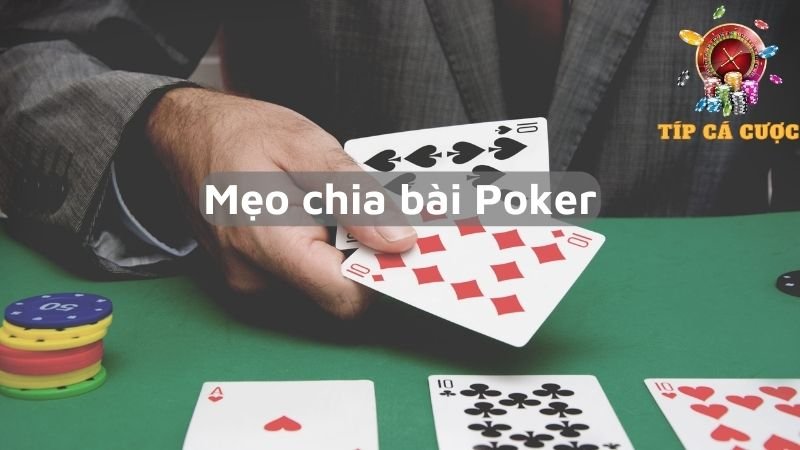 Sơ lược về cách chia bài Poker