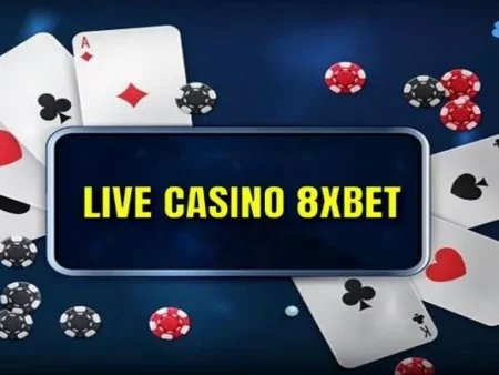 Casino 8xbet – Nơi đem đến trải nghiệm hồi hộp và đẳng cấp