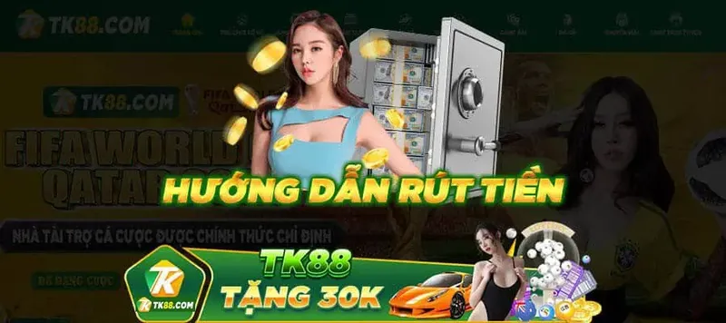 Trải nghiệm rút tiền TK88 nhanh chóng và an toàn
