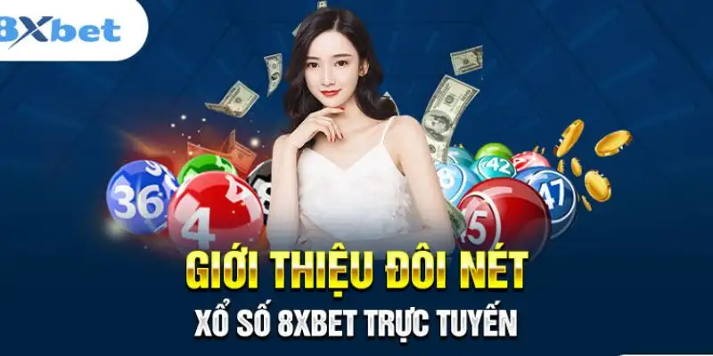 Bí quyết tăng cơ hội trúng xổ số online trên 8xbet.com